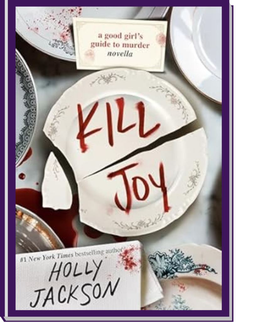 A Good Girl's Guide to Murder Series by Holly Jackson Kill joy