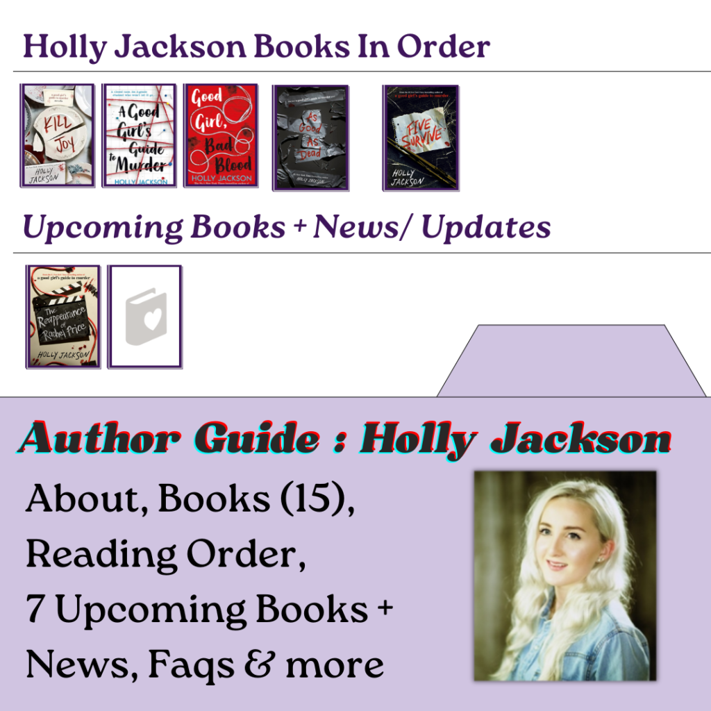Author Guide : Holly Jackson, About, Books, Reading Order, 7 upcoming books, Faqs & more