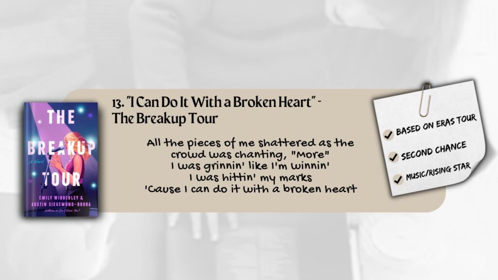 "I Can Do It With a Broken Heart"	- The Breakup Tour