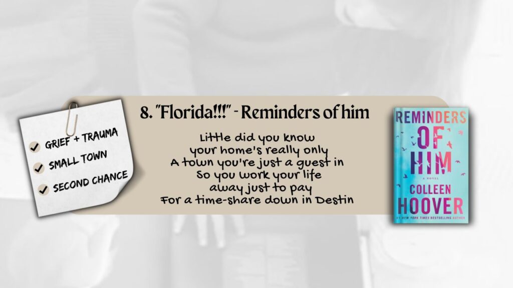8. "Florida!!!" (ft. Florence and the Machine) - Reminders of Him by Colleen Hoover
