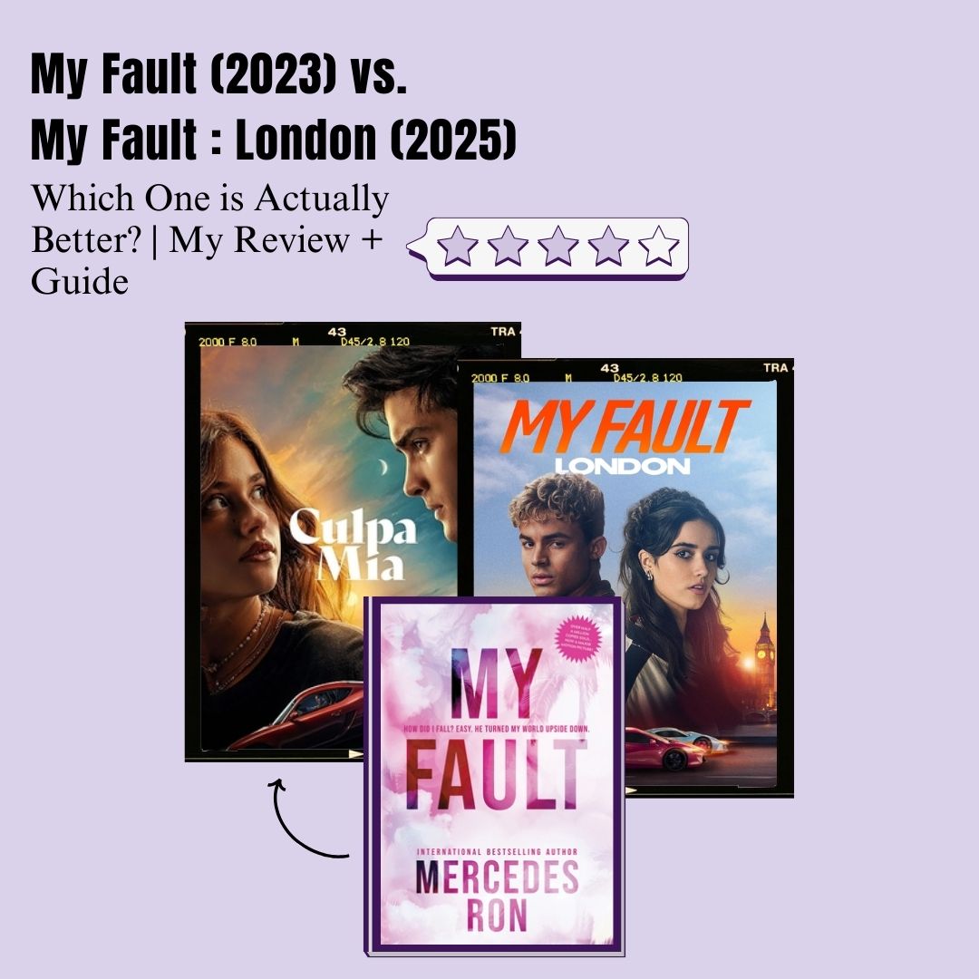 My Fault (2023) vs. My Fault London (2025), Which One is Actually Better? | My Review + Guide