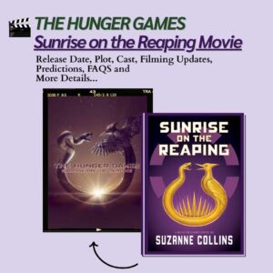 Sunrise on the Reaping Movie Update : 2026 Release Date, Plot, Cast