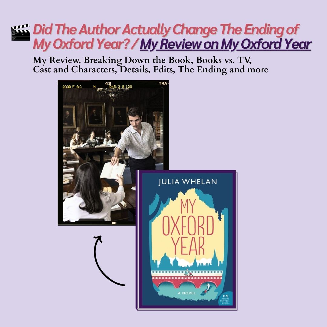 Did The Author Actually Change The Ending of My Oxford Year? My Review + Guide